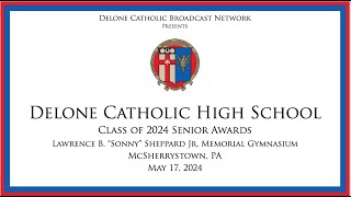 Delone Catholic High School Class of 2024 Senior Awards [upl. by Leann521]