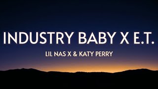 Industry Baby X ET Lyrics  Lil Nas X amp Katy Perry [upl. by Eugenle]