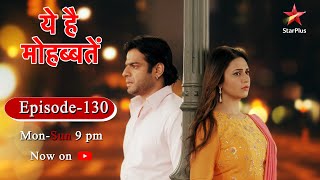 Ye Hai MohabbateinSeason 1  Episode 130 [upl. by Elton364]