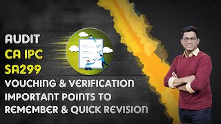 Vouching and Verification in auditing  SA299  CA IPC  Important points to remember amp revision [upl. by Isnan]