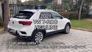 VW TROC 15 TSI HIGHLINE  3 Yıl  9000 Km Uzun Süre Kullanım deneyimleri 2021 VOLKSWAGEN T roc [upl. by Aerdnaek479]