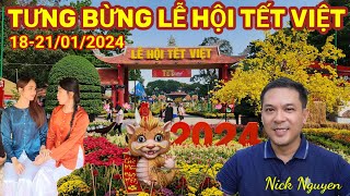 QUÁ TƯNG BỪNG LỄ HỘI TẾT VIỆT 2024 CÔNG VIÊN LÊ VĂN TÁM  TẾT 2024  Nick Nguyen [upl. by Calica263]