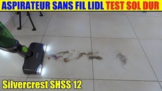 lidl aspirateur sans fil silvercrest 12v test sol dur  avis vacuum cleaner [upl. by Nayarb]