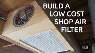 Build a Low Cost Shop Air Filter [upl. by Karmen]