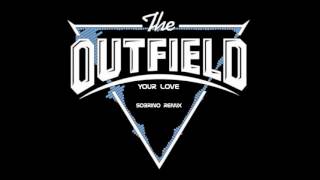 Your Love The Outfield Djsobrino remix [upl. by Saffier227]