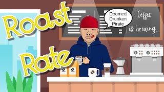 Roast Rate week 95  Doomed Drunken Pirate  Orleans Coffee [upl. by Guinna907]