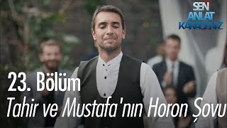 Tahir ve Mustafanın horon şovu  Sen Anlat Karadeniz 23 Bölüm [upl. by Evelin]