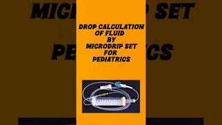 How to drop calculate of fluid by microdrip set for pediatrics shortsyoutube shortsMedical Earth [upl. by Assenar]