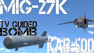 War Thunder MiG27K  KAB500 TV Guided Bomb  Lock amp Drop  Long Range Bombing  HD 60FPS [upl. by Tamer]