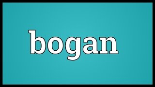 Bogan Meaning [upl. by Linnet]