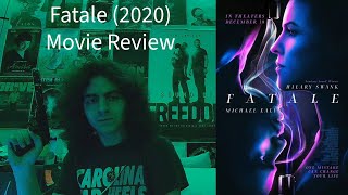 Fatale 2020 Movie Review SPOILERS [upl. by Llennol764]