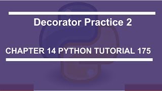 Decorators Practice 2  Python tutorial 175 [upl. by Okimat786]