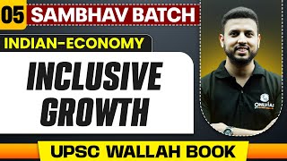 Inclusive Growth Full Chapter  Indian Economy  Chapter 5  UPSC Preparation [upl. by Eidnil44]