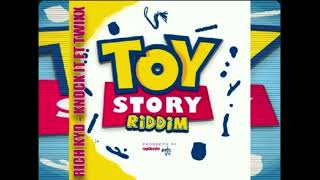 Rich kydd ft Twixx knock it Toy story riddim [upl. by Boony]