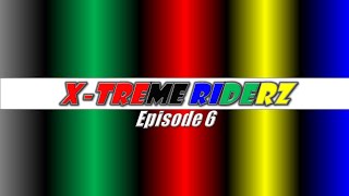 XTreme Riderz  Episode 6 [upl. by Fiann]