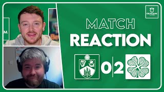 Hibernian 02 Celtic  Match Reaction [upl. by Tabbi]