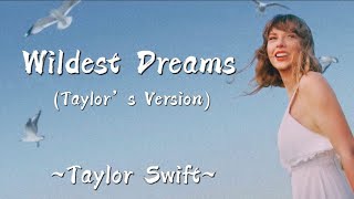 TAYLOR SWIFT  Wildest Dreams Taylor’s Version Lyrics [upl. by Irak]