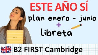 B2 First Cambridge  APRUEBA EN 6 MESES  Planning y Organización de Libreta 📒 [upl. by Adeline597]