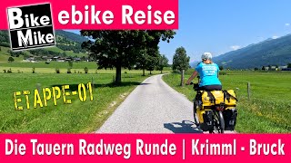 eBiken in Austria  Die Tauern Radweg Runde  Teil 1  von Krimml nach Bruck ad Großglocknerstraße [upl. by Desi]