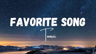 Toosii  Favorite Song Lyrics [upl. by Lisabet]