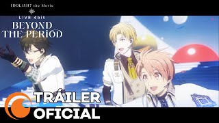 IDOLiSH7 the Movie LIVE 4bit BEYOND THE PERIOD  TRÁILER OFICIAL [upl. by Yadrahc]