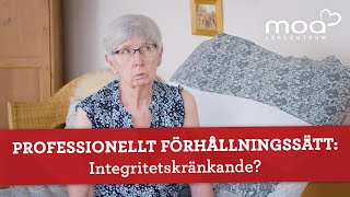 Professionellt förhållningssätt  Integritetskränkande [upl. by Proudlove]