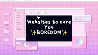 WEBSITES TO CURE YOUR BOREDOM [upl. by Tad]