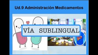 Administración medicamentos Vía Sublingual [upl. by Bocock]