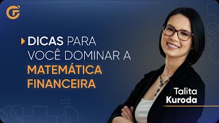 DICAS BÁSICAS PARA VOCÊ DOMINAR A MATEMÁTICA FINANCEIRA [upl. by Rickey]