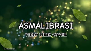 ASMALIBRASI  VIDEO LIRIK COVER [upl. by Francis]