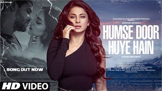 Humse Door Huye Hain New Sad Song Breakup  New Song 2024  New Hindi Song  Sad Song Hindi [upl. by Chicky]