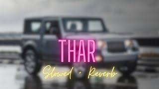 Thar Slowed  Reverb full song 320kbps trending [upl. by Anigar582]