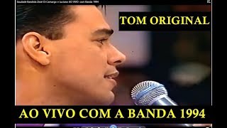 Saudade Bandida  Zezé Di Camargo e Luciano e Banda AO VIVO  1994 [upl. by Bernice94]