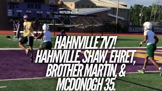 Hahnville 7v7 Hahnville Archbishop Shaw John Ehret McDonogh 35 and Brother Martin all in action [upl. by Eselrahc]