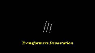 Transformers Devastation nosTEAM [upl. by Ahens]