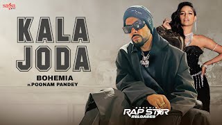 Kala Joda Song  BOHEMIA  Music Video  Ft Poonam Pandey  Latest Punjabi Songs 2024  Saga Music [upl. by Rollo]