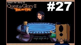 Lets Play Quest for Glory II VGA 27 The Inferno Looms [upl. by Kaiulani732]