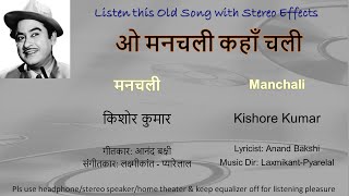 O Manchali Kahan Chali Stereo Remake  Manchali 1973  Kishore Kumar  LaxmikantPyarelal [upl. by Enitram]