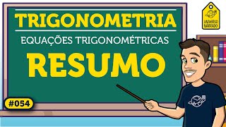 Introdução às Equações Trigonométricas Resumo  Trigonometria [upl. by Sashenka]