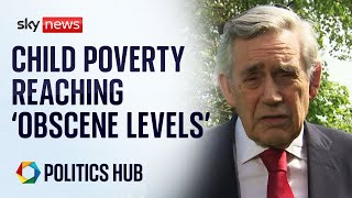 Gordon Brown Child poverty in the UK reaching obscene levels  Politics Hub [upl. by Celinda]