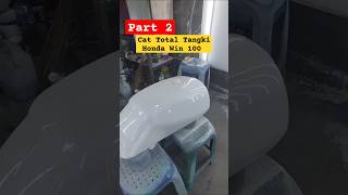 PART 2  Cat Total Tangki Honda Win 100 shorts bodypaint repaint fyp [upl. by Eladnek]