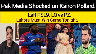 Pak Media Shocked on Kairon Pollard Left PSL 9 For  LQ Must Win Game Tonight  LQ vs PZ [upl. by Clance]