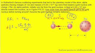 In Rutherford’s famous scattering experiments that led to the planetary model of the atom alpha par [upl. by Neddra]