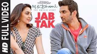 JAB TAK Full Video  MS DHONI THE UNTOLD STORY  Armaan Malik Amaal Mallik Sushant Singh Rajput [upl. by Mill]