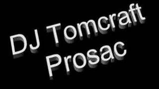 DJ Tomcraft  Prosac [upl. by Garry]