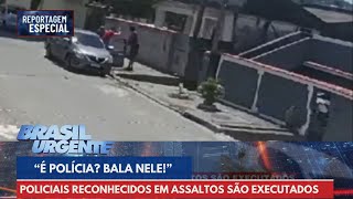 Policiais reconhecidos em assaltos são executados no RJ  Brasil Urgente [upl. by Siraval]