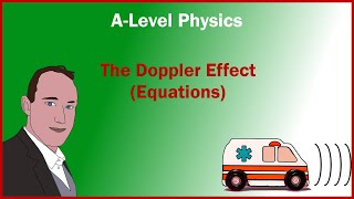 The Doppler Effect with Equations  Alevel Physics [upl. by Llehsar]