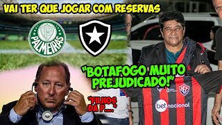 CBF PREJUDICA MUITO O BOTAFOGO NO BRASILEIRÃO JOGO COM PALMEIRAS ANTECIPADO JOGO COM VITORIA FORA [upl. by Submuloc445]