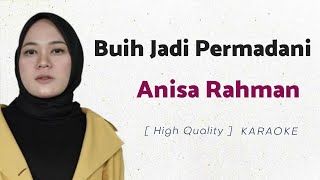 Anisa Rahman  Buih Jadi Permadani KARAOKE [upl. by Wardlaw644]