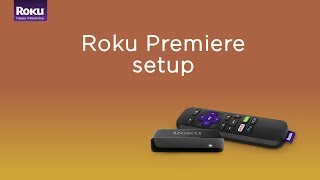 How to set up the Roku Premiere  Model 3920  2018 [upl. by Attenohs]